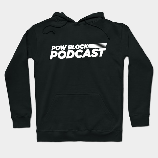 Pow Block Podcast NP 2024 Logo (White) Hoodie by Boss Rush Media | Boss Rush Network